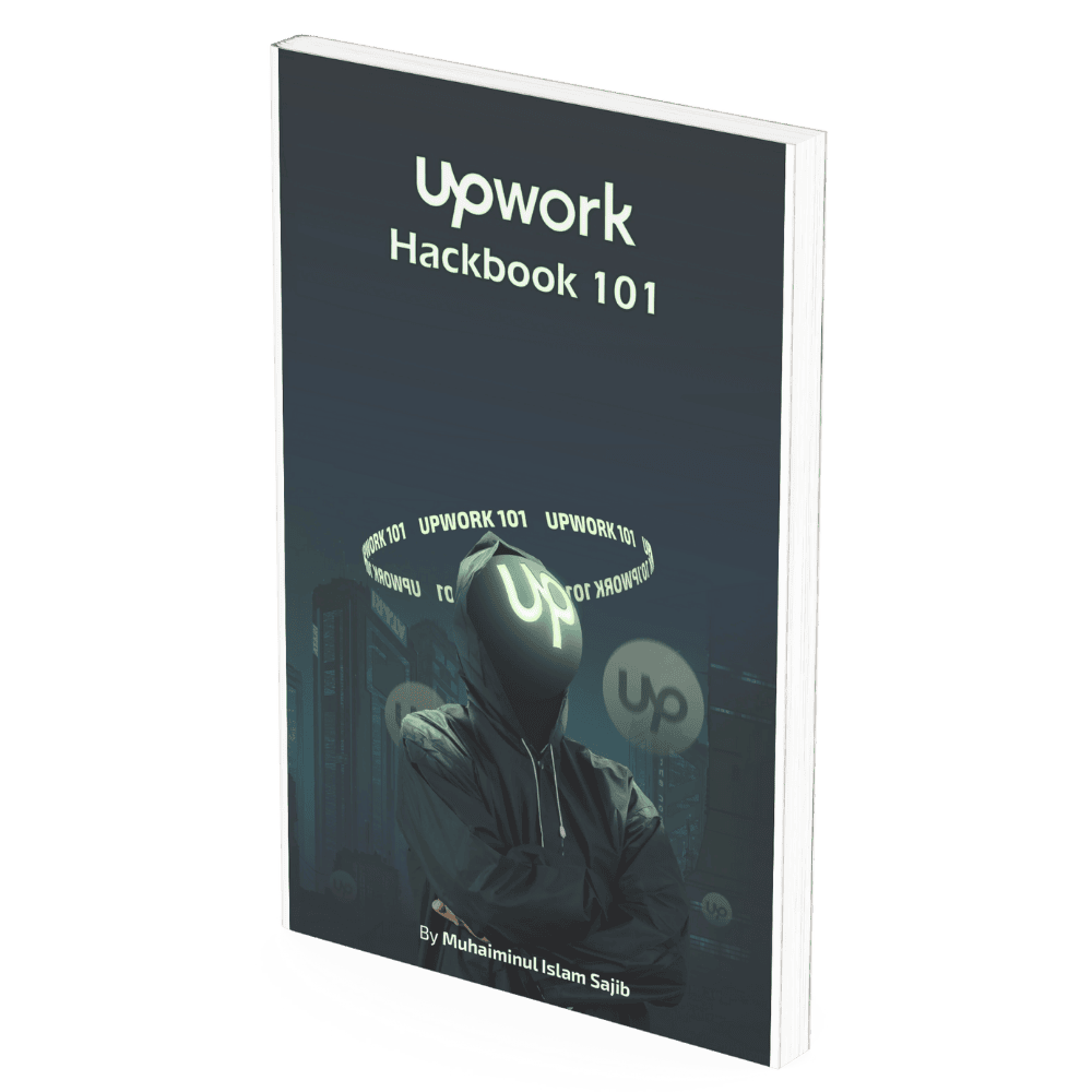 Upwork Hackbook 101 | A Complete Guide for Upworkers